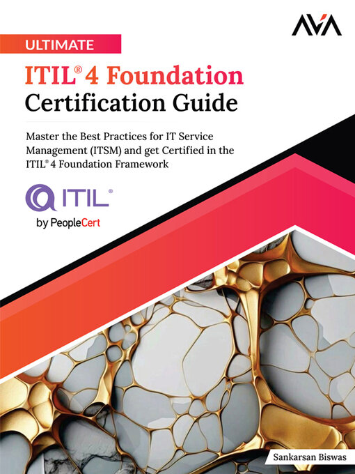 Title details for Ultimate ITIL® 4 Foundation Certification Guide by Sankarsan Biswas - Available